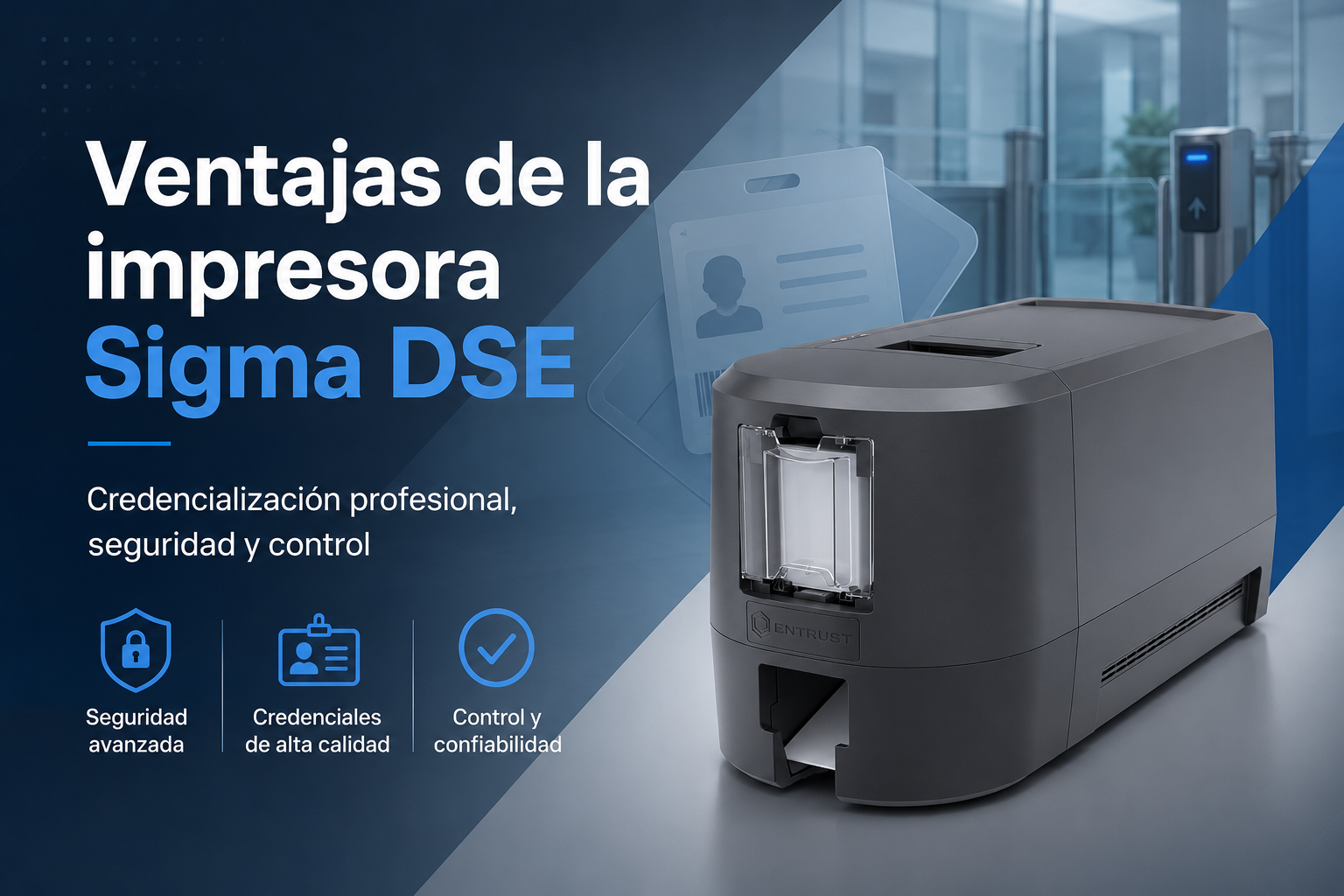 Ventajas de la impresora Sigma DSE para proyectos de credencialización profesional